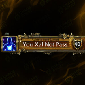 WoW You Xal Not Pass Boost