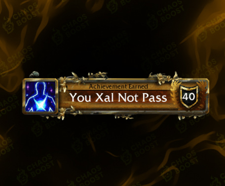 WoW You Xal Not Pass Boost