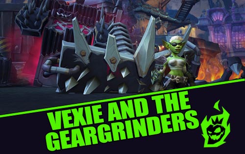 Rumble in the Undermine: Vexie and the Geargrinders Unleashed